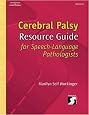 Cerebral Palsy Resource Guide for Speech-Language Pathologists