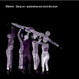 CARRY ON - PRETEND WE'RE NOT IN THE ROOM(音楽/CD)