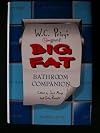 W.c. Privy's Original Big Fat Bathroom Companion