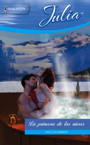 La princesa de las nieves (Julia) (Spanish Edition)