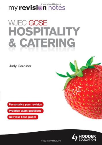 WJEC GCSE Hospitality & Catering: My Revision Notes (Revision Guide)
