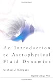 An Introduction to Astrophysical Fluid Dynamics