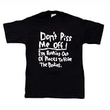 Dont Piss Me Off T-Shirt - Black