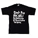Don't Piss Me Off T-Shirt - Black