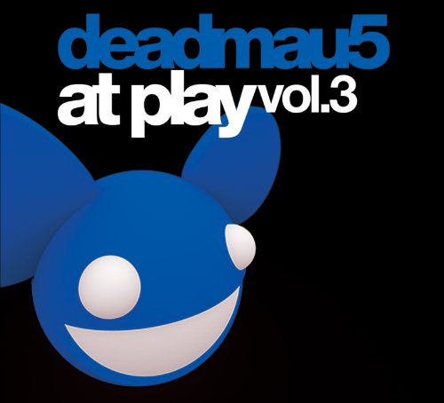 Deadmau5 - At Play Vol 3 - Zortam Music
