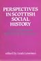 Perspectives in Scottish Social History: Essays in Honour of Rosalind Mitchison