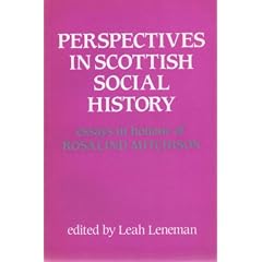 Perspectives in Scottish Social History: Essays in Honour of Rosalind Mitchison