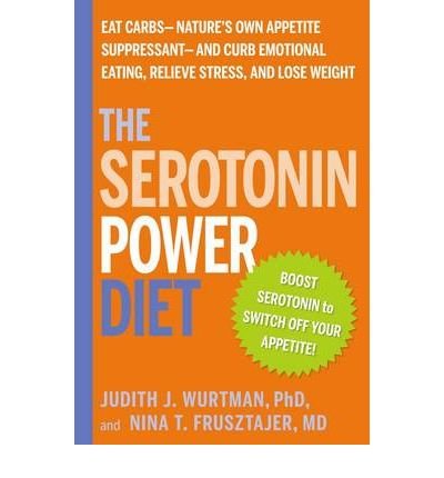 [ The Serotonin Power Diet: Eat Carbs--Nature's Own Appetite Suppressant--To Stop Emotional Overeating and Halt Antidepressant-Associated Weight G Wurtman, Judith ( Author ) ] { Paperback } 2009
