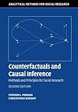 Counterfactuals and Causal Inference: Methods and Principles for Social Research (Analytical Methods for Social Research)