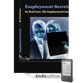 Employment Secrets (Reveals Critical Insider Information)
