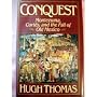 Conquest: Montezuma, Cortes, and the Fall of Old Mexico