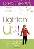 Lighten Up!: The Authentic and Fun Way to Lose Your Weight and Your Worries
