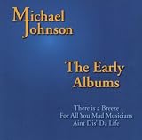 The Early Albums (There is a Breeze, For All You Mad Musicians & Ain't Dis Da Life)