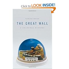 The Great Wall: A Cultural History - Carlos Rojas
