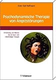 Psychodynamische Therapie von Angststörungen: Einführung und Manual für die kurz- und mittelfristige Therapie