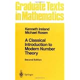 A Classical Introduction to Modern Number Theory (Graduate Texts in Mathematics) (v. 84) ~ Kenneth F. Ireland