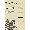 The Turn to the Native: Studies in Criticism and Culture