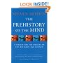 The Prehistory Of The Mind: A Search for the Origins of Art, Religion and Science