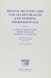 Mental health care for allied health and nursing professionals