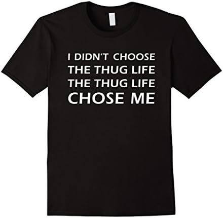Men's I Didn't Choose The Thug Life Meme T-Shirt Men Women 2XL Black