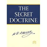 The Secret Doctrine : The Synthesis of Science, Religion, and Philosophy (Volumes 1 and 2)