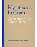 Mycotoxins in Grain: Compounds Other Than Aflatoxin
