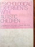 Psychological experiments with autistic children