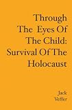 Through the Eyes of the Child: Survival of the Holocaust