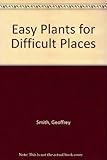 Easy plants for difficult places