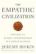 The Empathic Civilization: The Race to Global Consciousness in a World in Crisis