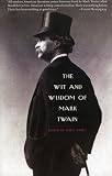 The Wit and Wisdom of Mark Twain