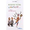 Boostez votre cr�ativit� et lib�rez votre artiste int�rieur