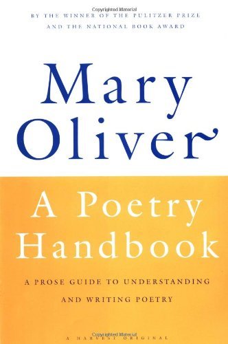 A Poetry Handbook - A Prose Guide To Understanding And Writing Poetry