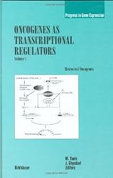 Oncogenes as Transcriptional Regulators: Volume 1: Retroviral Oncogenes (Progress in Gene Expression)
