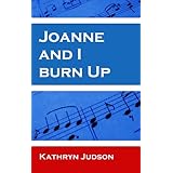 Joanne and I Burn Up