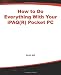 How to Do Everything With Your Ipaq Pocket PC