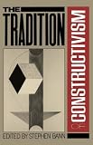 The Tradition Of Constructivism (Da Capo Paperback) Stephen Bann