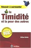 Réussir à surmonter la Timidité et la peur des autres Réussir à surmonter la Timidité et la peur des autres