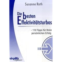 Die besten Effektivit�tsturbos: 110 Tipps f�r Ihren pers�nlichen Erfolg