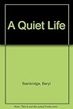 A quiet life