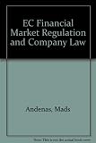 E.C. financial market regulation and company law : based on a conference organised by the Centre for European Law, King's College, University of London, and held at Jesus College, Cambridge in July 19
