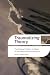 Traumatizing Theory: The Cultural Politics of Affect in and Beyond Psychoanalysis (Cultural Studies): The Cultural Politics of Affect in and Beyond Psychoanalysis (Cultural Studies)