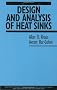 Design and Analysis of Heat Sinks (Thermal Management of Microelectronic and Electronic System Series)