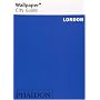 London Wallpaper City Guide (Wallpaper City Guides (Phaidon Press))