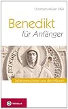 Produkt-Bild: Benedikt f&uuml;r Anf&auml;nger: Lebensweisheiten aus dem Kloster
