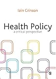 Health policy : a critical perspective