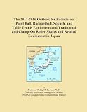 The 2011-2016 Outlook for Badminton, Paint Ball, Racquetball, Squash, and Table Tennis Equipment and Traditional and Clamp-On Roller Skates and Related Equipment in Japan