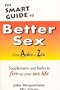 The Smart Guide to Better Sex: Supplements & Herbs to Fire Up Your Sex Life