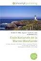 &Eacute;cole Nationale de la Marine Marchande: Le Havre, Marseille, Saint-Malo, Affaires maritimes,Minist&egrave;re de l'&Eacute;cologie, de l'&Eacute;nergie, du D&eacute;veloppement durable et de la Mer