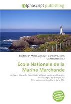 École Nationale de la Marine Marchande: Le Havre, Marseille, Saint-Malo, Affaires maritimes,Ministère de l'Écologie, de l'Énergie, du Développement durable et de la Mer